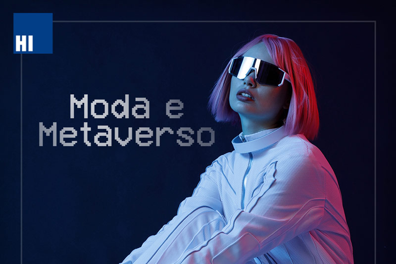 Moda e metaverso: o que esses dois conceitos têm em comum? - Febratex Group